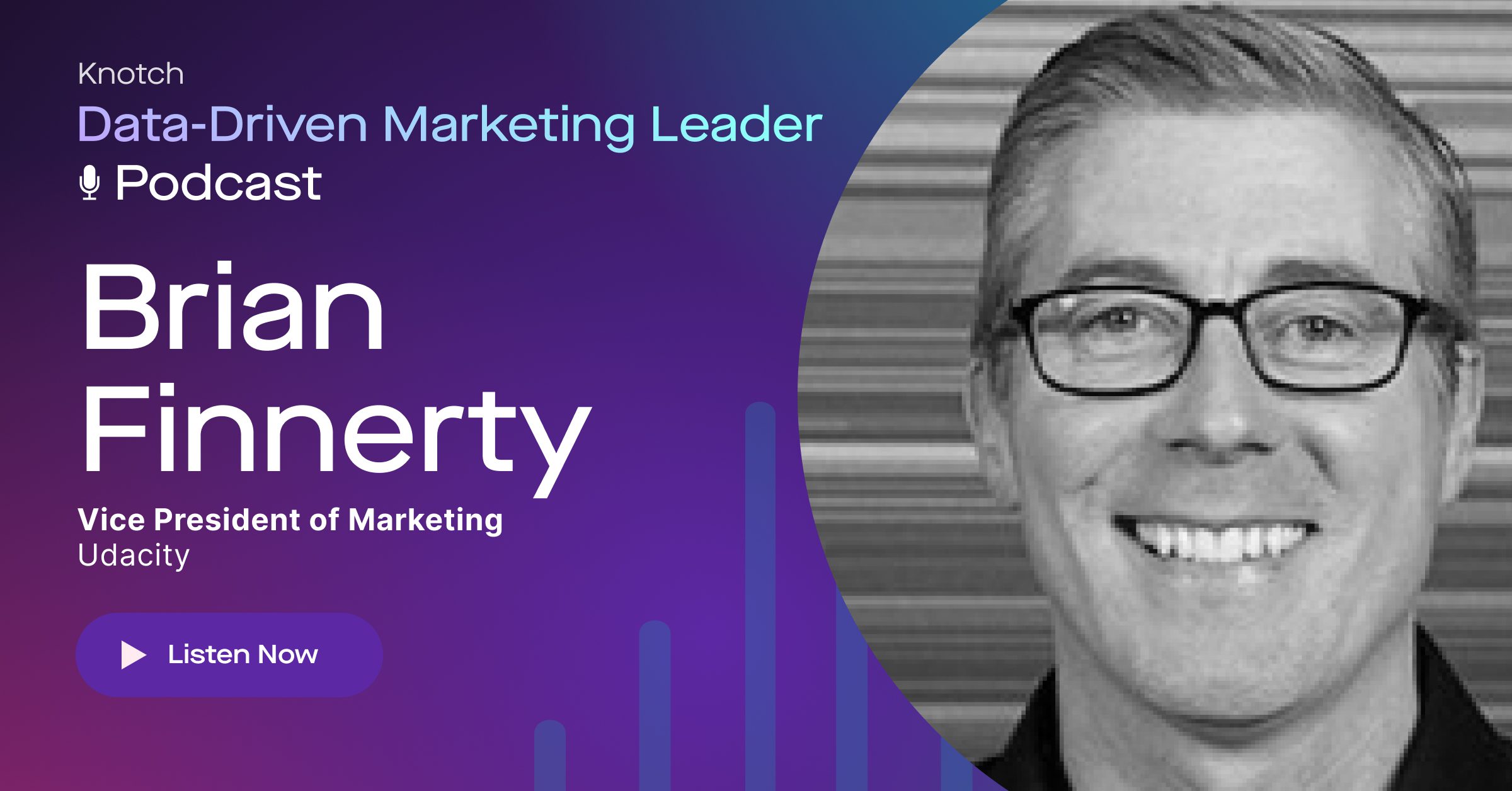 Brian Finnerty, Vice President of Marketing, Udacity | Data-Driven ...