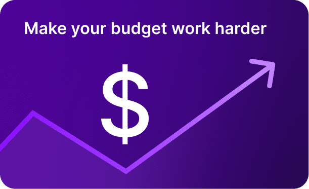 Make your budget work harder