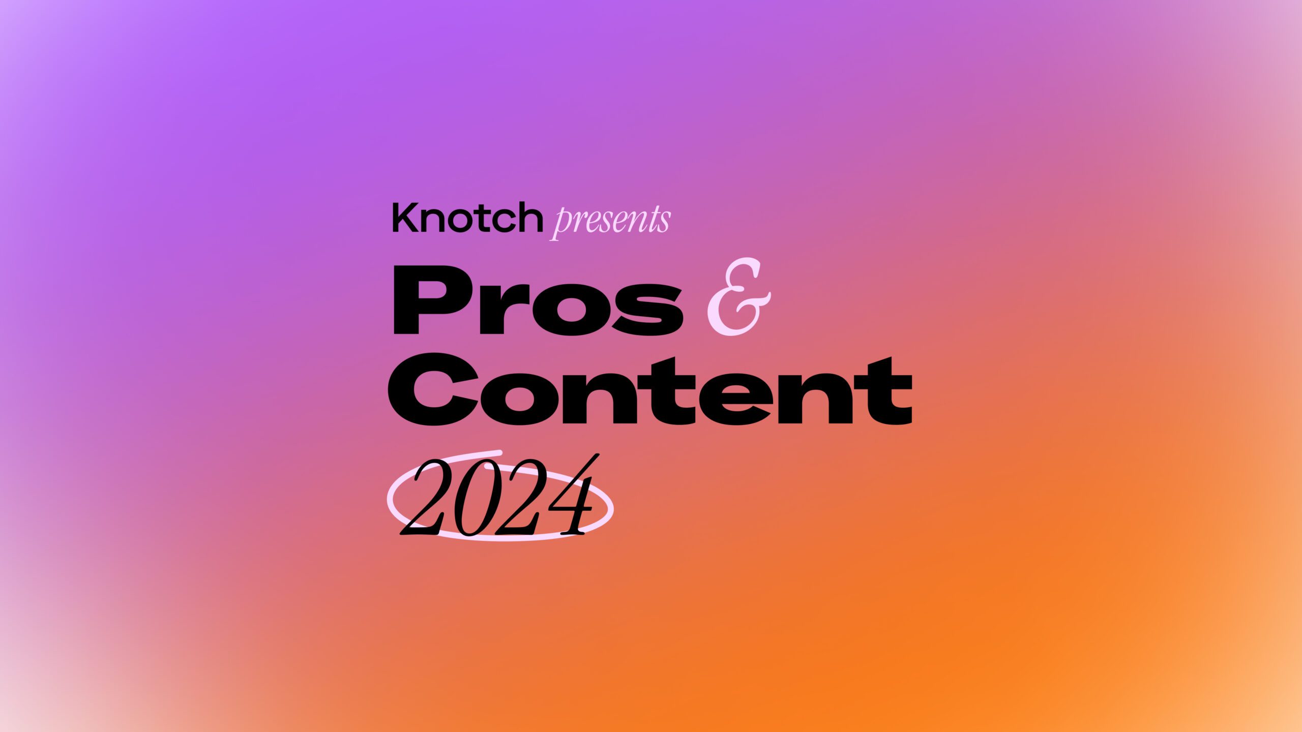 Pros & Content 2024